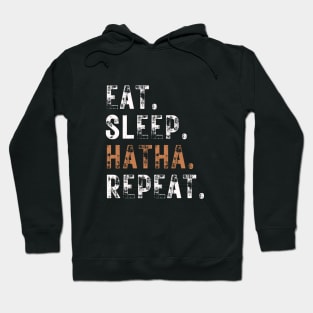 Eat Sleep Hatha yoga repeat Hoodie